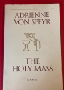 The Holy Mass.