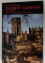 County Durham. Second Edition.