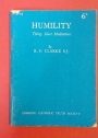 Humility. Thirty Short Meditations.