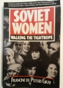 Soviet Women. Walking the Tightrope.