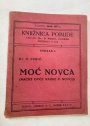Moc Novca. Nacrt Opce Nauke o Novcu. Svezak 1. (The Power of Money. Outline of the General Science of Money. Volume 1.)