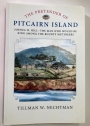 The Pretender of Pitcairn Island. Joshua W Hill - The Man Who Would Be King among the Bounty Mutineers.