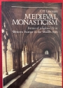 Medieval Monasticism: Forms of Religious Life in Western Europe in the Middle Ages.