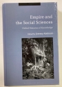 Empire and the Social Sciences. Global Histories of Knowledge.
