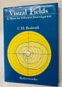 Visual Fields. A Basis for Efficient Investigation.