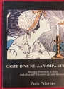 Caste Dive nella Vampa Stridente. Sessanta Illustratrici in Italia dalla fine dell'Ottocento agli Anni Quaranta.