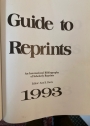 Guide to Reprints 1993: An International Bibliography of Scholarly Reprints.