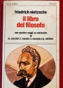 Il Libro del Filosofo. Con Quattro Saggi su Nietzsche di Cacciari, Masini, Moravia e Vattimo