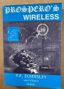 Prospero's Wireless. A Biography of Peter Pendleton Eckersley. Revised Edition.