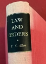 Law and Orders: An Inquiry into the Nature and Scope of Delegated Legislation and Executive Powers in English Law.