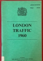 London Traffic, 1960: 35th Report of the London and Home Counties Traffic Advisory Committee.