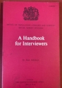 Handbook for Interviewers: A Manual for Social Survey Interviewing Staff Describing Practice and Procedures on Structured Interviewing.