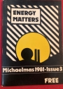 Energy Matters. Issue 3, Michaelmas 1981.