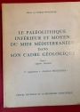 Le Paléolithique Inférieur et Moyen du Midi Méditerranéen dans son Cadre Géologique. Volume 1: Ligurie, Provence. Volume 2: Bas-Languedoc, Roussillon, Catalogne.