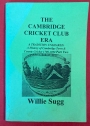 The Cambridge Cricket Club Era. A Tradition Unshared: A History of Cambridge Town & County Cricket 1700 - 1890. Part Two,