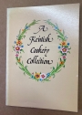 A Kentish Cookery Collection. Recipes Taken from Sources in the Kent Archives Office, from the 17th to the 19th Century.