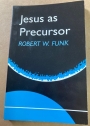 Jesus as Precursor. Revised Edition.