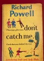 Don't Catch Me. (Paperback Edition)