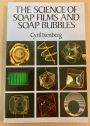 The Science of Soap Films and Soap Bubbles.