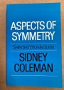 Aspects of Symmetry. Selected Erice Lectures.