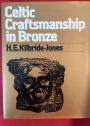 Celtic Craftsmanship in Bronze.