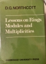 Lessons on Rings Modules and Multiplicities.