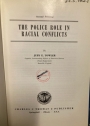 The Police Role in Racial Conflicts.