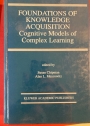 Foundations of Knowledge Acquisition: Cognitive Models of Complex Learning.