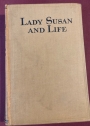 Lady Susan and Life. An Indiscretion.