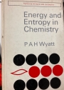 Energy and Entropy in Chemistry.