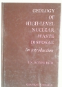 Geology of High Level Nuclear Waste Disposal.