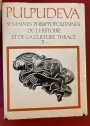 Pulpudeva: Semaines Philippopolitaines de l'histoire et de la Culture Thrace. Volume 3. Plovdiv, 4-19 Octobre 1978. (Situation of the Studies in Archaeological Topography of Western Thrace)