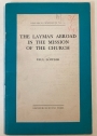 Layman Abroad in the Mission of the Church: A Decade of Discussion and Experiment.
