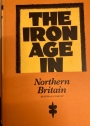 The Iron Age in Northern Britain.