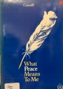 What Peace Means to Me.