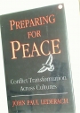 Preparing for Peace: Conflict Transformation Across Cultures.