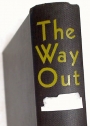 The Way Out: The Political and Economic Problems that Constitute a World Danger.