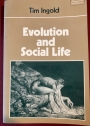 Evolution and Social Life.