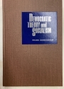 Democratic Theory and Socialism.