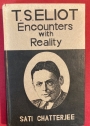 T S Eliot: Encounters with Reality. First Edition.