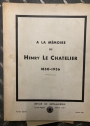 A la mémoire de Henry de Chatelier 1850 - 1936. (= Revue de Métallurgie, numéro spécial, Jan 1937)
