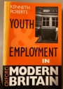 Youth and Unemployment in Modern Britain.