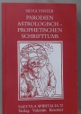 Parodien astrologisch-prophetischen Schrifttums: 1470 - 1590, Textform - Entstehung - Vermittlung - Funktion.