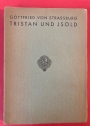 Tristan und Isold: Text. Herausgegeben von Friedrich Ranke.