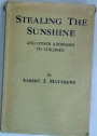 Stealing the Sunshine and Other Addresses to Children.