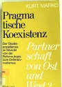 Pragmatische Koexistenz - Partnerschaft von Ost und West? Der Staatssozialismus im Wandel von der Reformutopie zum Defensivrealismus.