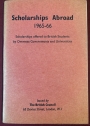 Scholarships Abroad. 1965-66. Scholarships offered to British Students by Overseas Governments and Universities.