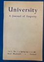 The Role of Scientific Research; The Modern University; Religious Belief and Logical Analysis. (= University: A Journal of Enquiry. Vol 1, No 2, Spring 1951.)