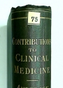 Contributions to Clinical Medicine.
