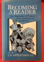 Becoming a Reader. The Experience of Fiction from Childhood to Adulthood.
